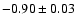 $-0.90\pm0.03$