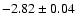 $-2.82\pm0.04$