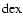 ${\rm dex}$