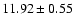 $11.92\pm0.55$