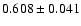$0.608\pm0.041$