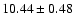 $10.44\pm0.48$