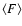 $\langle F \rangle$