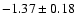 $-1.37\pm0.18$