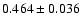 $0.464\pm0.036$