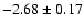 $-2.68\pm0.17$