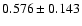 $0.576\pm0.143$