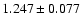 $1.247\pm0.077$