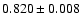 $0.820\pm0.008$