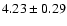 $4.23\pm0.29$