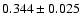 $0.344\pm0.025$