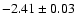 $-2.41\pm0.03$