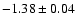 $-1.38\pm0.04$