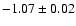 $-1.07\pm0.02$