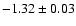$-1.32\pm0.03$