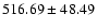 $516.69\pm48.49$