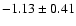 $-1.13\pm0.41$