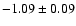 $-1.09\pm0.09$