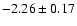 $-2.26\pm0.17$