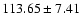 $113.65\pm7.41$