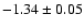 $-1.34\pm0.05$