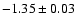 $-1.35\pm0.03$