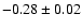 $-0.28\pm0.02$