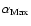$\alpha _{\rm Max}$