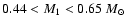 $0.44 < M_1
< 0.65~M_\odot$