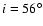 $i=56^{\circ}$