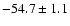 $ -54.7 \pm 1.1$