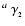 $^a~\gamma_{_2}$