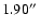 $1.90\hbox{$^{\prime\prime}$ }$