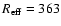 $R_{{\rm eff}}=363$