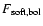 $F_{\rm soft,bol}$