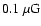 $0.1~\rm {\mu G}$