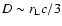 $D \sim r_{\rm L} c /3$