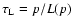 $\tau_{\rm L}=p/L(p)$