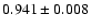 $0.941\pm 0.008$