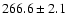 $266.6 \pm 2.1$