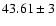 $43.61 \pm 3$