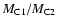 $M_{\rm C1}/M_{\rm C2}$