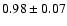 $0.98 \pm 0.07$