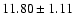 $11.80 \pm 1.11$