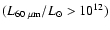 $({L}_{60~{\rm\mu m}}/{L}_{\odot}>10^{12})$