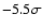 $-5.5\sigma$
