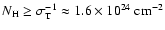 $N_{\rm H}\ge \sigma_{\rm T}^{-1} \approx 1.6\times10^{24}~{\rm cm}^{-2}$