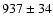 $937\pm 34$