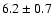 $6.2\pm 0.7$