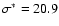 $\sigma^*=20.9$